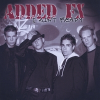 ADDED FX: I Ain't Ready