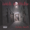 ADDICTS OF AFFLICTION: Asylum Awaits