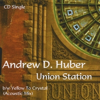 Andrew D. Huber : Union Station - CD Single