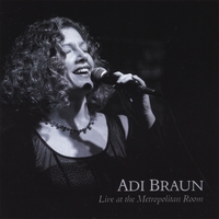 Adi Braun : Adi Braun - Live at the Metropolitan Room