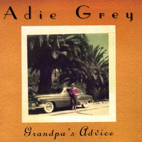 Adie Grey : Grandpa's Advice