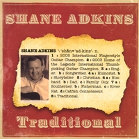 SHANE ADKINS: Traditional