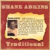 SHANE ADKINS: Traditional