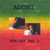ADONI: Praises Far I
