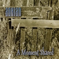 ADRIAN: A Moment Shared