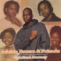 Adrian Brown & Friends : Spiritual Journey