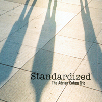 THE ADRIAN COHEN TRIO: Standardized