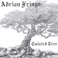 Adrian Fringe : Twisted Tree