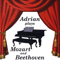 Adrian : Adrian plays Mozart and Beethoven