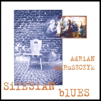 Adrian Maruszczyk : Silesian Blues