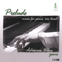 Adrienne Wiley : Prelude: Music for Piano, One Hand