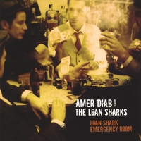 AMER DIAB & THE LOAN SHARKS: Loan Shark Emergency Room