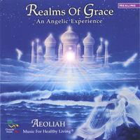 Aeoliah : REALMS OF GRACE: Music For Healthy Living