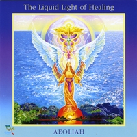 Aeoliah : The Liquid Light of Healing