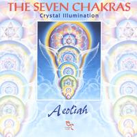 AEOLIAH: THE SEVEN CHAKRAS (Crystal Illumination)