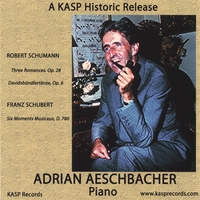 Adrian Aeschbacher : Pianist Adrian Aeschbacher Plays Music of Schumann and Schubert