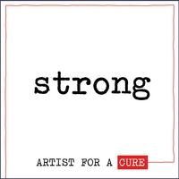 ARTIST FOR A CURE: Strong