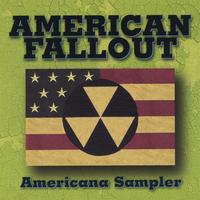 American Fallout : Americana Sampler Volume 1