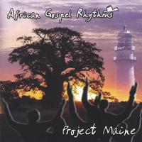 African Gospel Rhythms : Project Maine