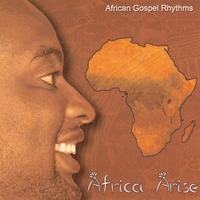 African Gospel Rhythms : Africa Arise