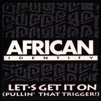 AFRICAN IDENTITY: Let's Get It On