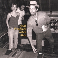 ANDY FRIEDMAN: Taken Man