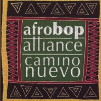 Afro Bop Alliance : Camino Nuevo