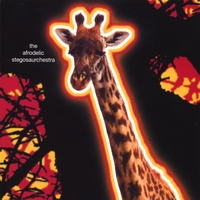 The Afrodelic Stegosaurchestra : The Afrodelic Stegosaurchestra