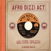 AFRO DIZZI ACT: Welcome Speech