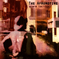 The Afromotive : Scare Tactics