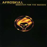 Afroskull : Monster For The Masses