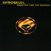AFROSKULL: Monster For The Masses