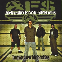 A.F.S. (Arthritic Foot Soldiers) : Immature Nobodies