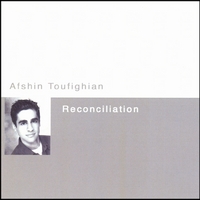 Afshin Toufighian : Reconciliation