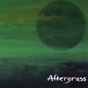 AFTERGRASS: Aftergrass