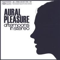 AFTERNOONS IN STEREO: Aural Pleasure