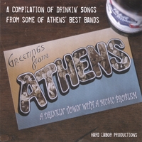 Athens, GA Drinking Song Compilation CD : Greetings from Athens, A Drinkin' Town with a Music Problem