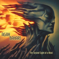AGAH BAHARI: The Second Sight of a Mind