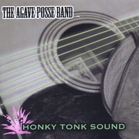 The Agave Posse Band : Honky Tonk Sound