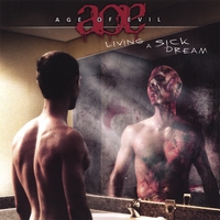 Age Of Evil : Living A Sick Dream