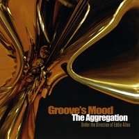 The Aggregation : Groove's Mood