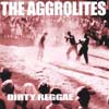 AGGROLITES: Dirty Reggae
