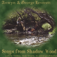 ANWYN & GEORGE LEVERETT: Songs from Shadow Wood