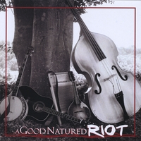 A Good Natured Riot : A Good Natured Riot