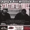 AGONY & TRIL: AgOnY & TRiL Presents: Startin Off Ill