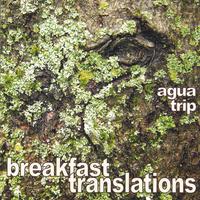 AGUA TRIP: Breakfast Translations