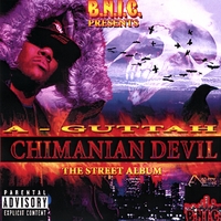 A-GUTTAH: Chi-Manian Devil: The Street Album