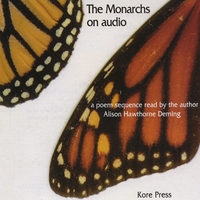Alison Hawthorne Deming : The Monarchs: A Poem Sequence
