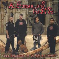 A Human and his Stds : Punk Rock Ballads for the Ugly and Unloved