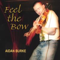 AIDAN BURKE: Feel The Bow